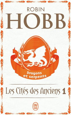 Les Cités des Anciens Tome 1 : Dragons et serpents