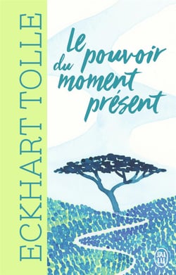 Le pouvoir du moment present
