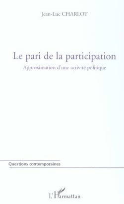 Le pari de la participation - approximation d'une activite politique
