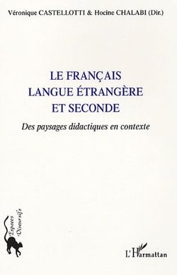 Le français langue étrangère et seconde - des paysages didactiques en contexte