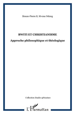 Bwiti et christianisme - approche philosophique et théologique