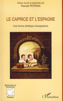 Le caprice et l'espagne - une forme artistique transgressive