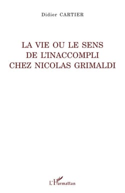La vie ou le sens de l'inaccompli chez Nicolas Grimaldi