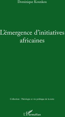 L'émergence d'initiatives africaines