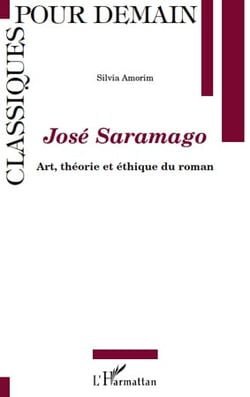 José saramago - art, théorie et éthique du roman
