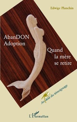 Abandon, adoption - quand la mère se retire