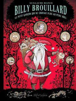 Billy Brouillard Tome 3 - le petit garçon qui ne croyait plus au Père Noël