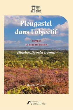 Plougastel dans l'objectif Tome 2 : La sédentarisation