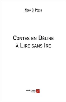 Contes en délire à lire sans ire