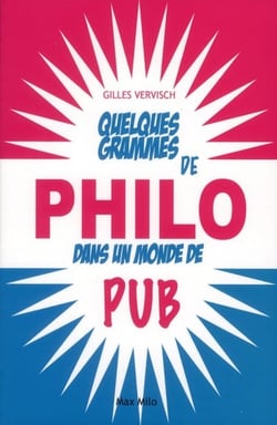 Quelques grammes de philo dans un monde de pub