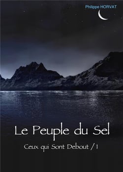 Ce qui sont debout t.1 - le peuple du sel