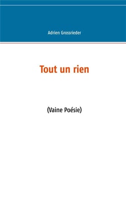 Tout un rien - (vaine poésie)