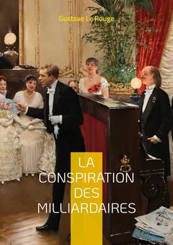 La conspiration des milliardaires : Tome 2