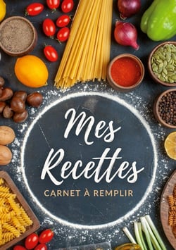 Carnet de recettes a remplir - mes recettes - livre de cuisine personnalisable, grand format