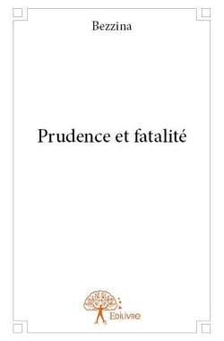 Prudence et fatalité