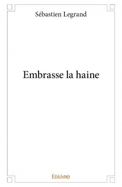 Embrasse la haine