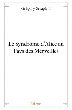 Le syndrome d'alice au pays des merveilles