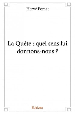 La quête : quel sens lui donnons-nous ?
