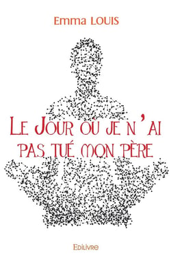 Le Jour où je n'ai pas tué mon père