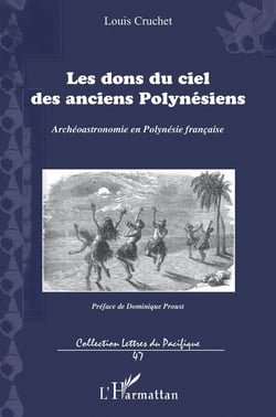 Les dons du ciel des anciens Polynésiens - archéoastronomie en Polynésie française