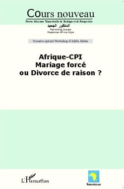 Afrique-CPI Mariage forcé ou divorce de raison ? : Numéro spécial