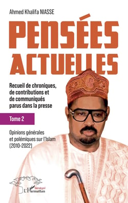 Pensées actuelles : Recueil de chroniques, de contributions et de communiqués parus dans la presse  Tome 2 : Opinions générales et polémiques sur l'Islam (2010-2022