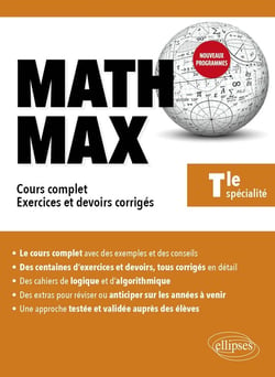 Math max : terminale enseignement de spécialité - cours complet, exercices et devoirs corrigés