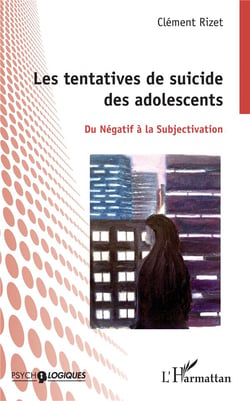 Les tentatives de suicide des adolescents - du négatif à la subjectivation