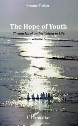The hope of youth - chronicles of an invitation to life t.6