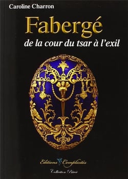Fabergé : De la cour du tsar à l'exil