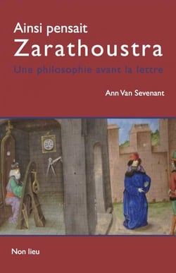 Ainsi pensait Zarathoustra - une philosophie avant la lettre