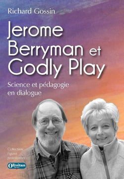 Jerome Berryman et Godly Play : Science et pédagogie en dialogue
