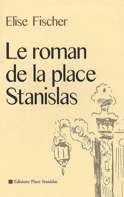 Le roman de la place stanislas