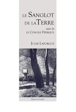 Le sanglot de la terre - le concile féerique