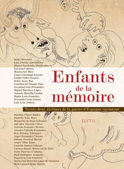 Enfants de la mémoire - trente-deux exilés de la guerre d'Espagne racontent