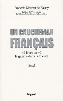 Un cauchemar français - 42 jours en 40, la guerre dans la guerre
