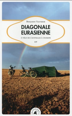 Diagonale eurasienne - à vélo de l'australie à l'europe