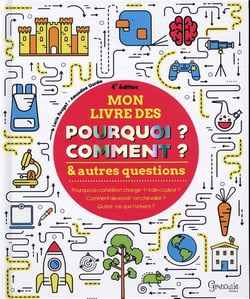 Mon livre des pourquoi, comment et autres questions (4e édition)