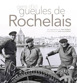 Gens d'ici, gueules de Rochelais
