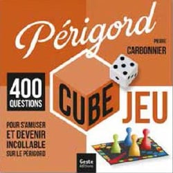 Cube jeu - périgord - 400 questions pour s'amuser et devenir incollable sur le périgord