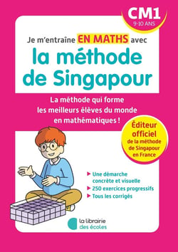 Je m'entraîne avec la méthode de Singapour : maths - CM1 (édition 2023)