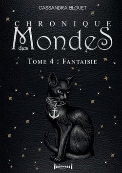 Chronique des mondes - Tome 4 : Fantaisie