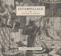 Estampillage Tome 2 : Détourné en dérision