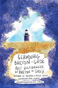 Geriadurig Breton-Groe : Petit dictionnaire du breton de Groix