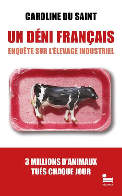 Un déni français : Enquête sur l'élevage industriel