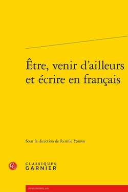 Être, venir d'ailleurs et écrire en français