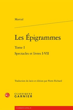 Les Épigrammes Tome 1 : Spectacles et livres I-VII