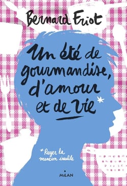 Les romans ateliers Tome 2 - un été de gourmandise, d'amour et de vie