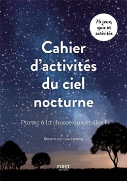 Cahier d'activités du ciel nocturne : partez à la chasse aux étoiles