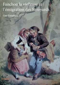 Fanchon la vielleuse et l'emigration des savoyards
